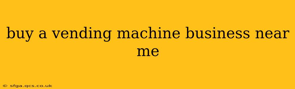 buy a vending machine business near me