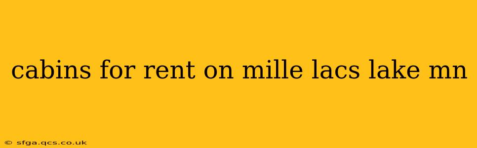 cabins for rent on mille lacs lake mn