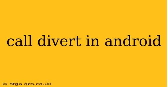 call divert in android