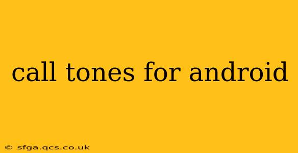 call tones for android
