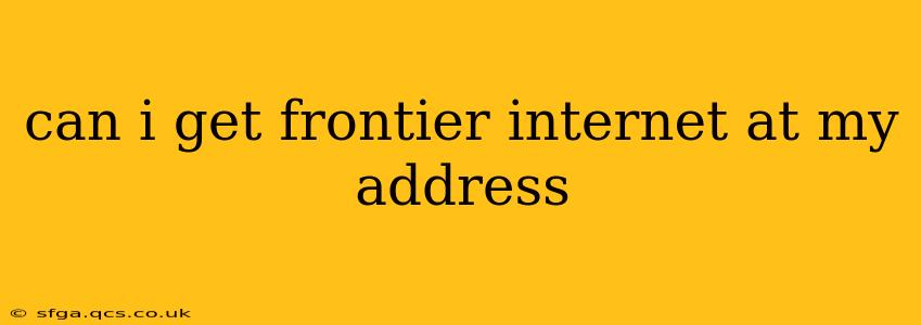 can i get frontier internet at my address