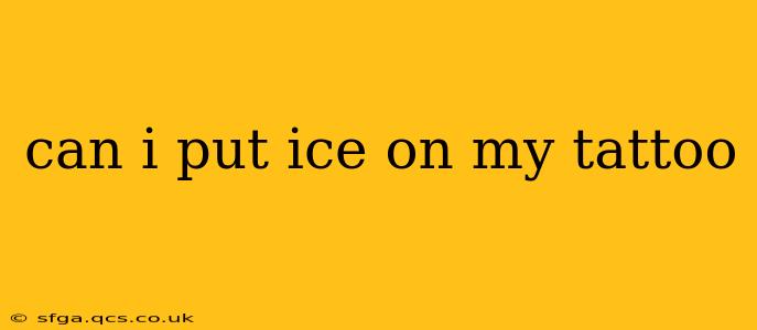 can i put ice on my tattoo