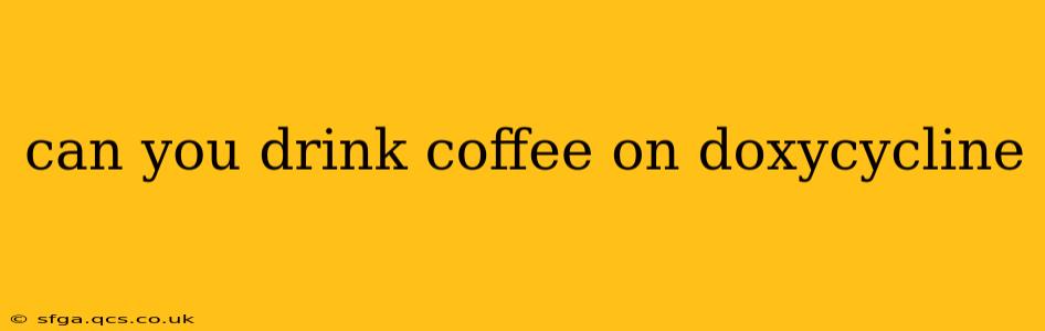can you drink coffee on doxycycline