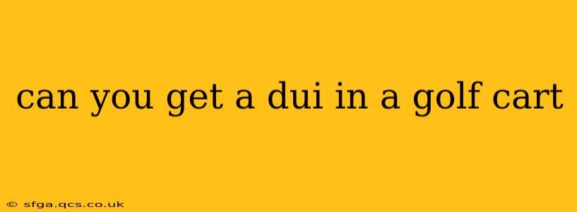 can you get a dui in a golf cart