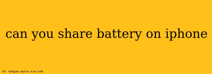 can you share battery on iphone