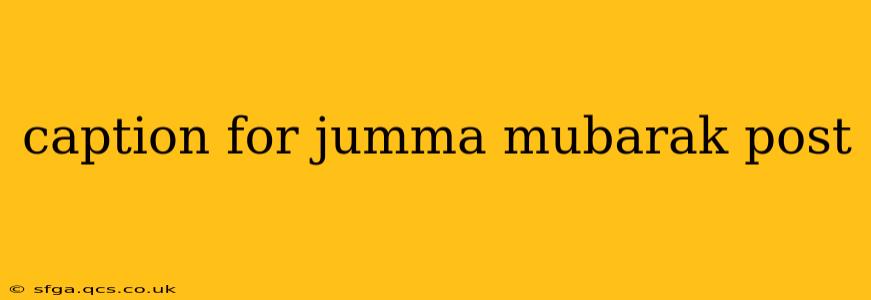 caption for jumma mubarak post
