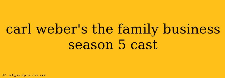 carl weber's the family business season 5 cast