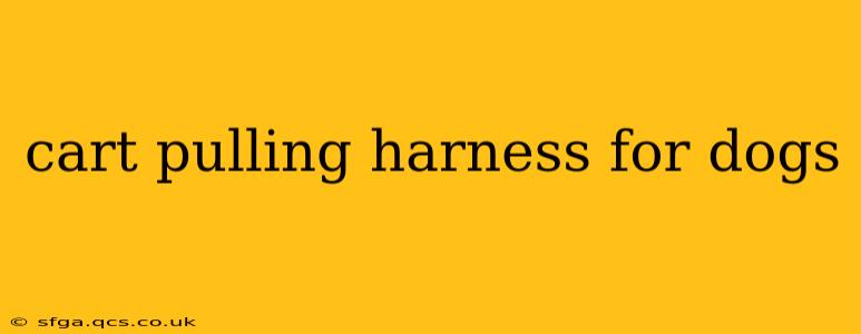 cart pulling harness for dogs