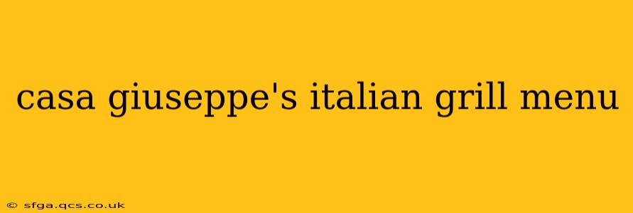 casa giuseppe's italian grill menu
