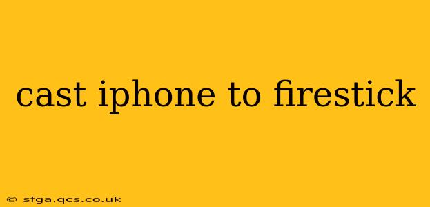 cast iphone to firestick