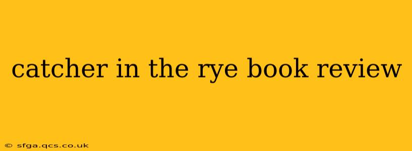 catcher in the rye book review