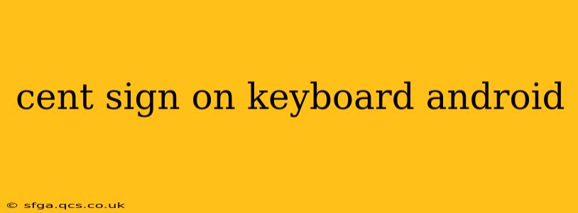 cent sign on keyboard android