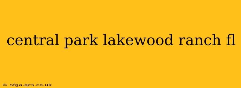 central park lakewood ranch fl