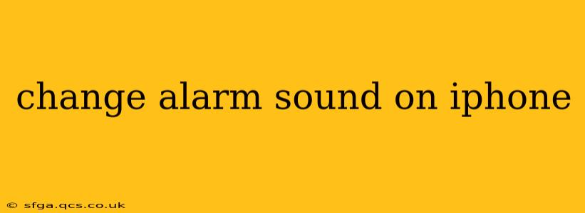 change alarm sound on iphone