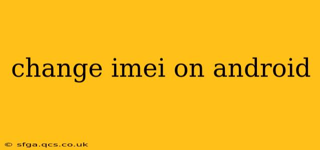 change imei on android