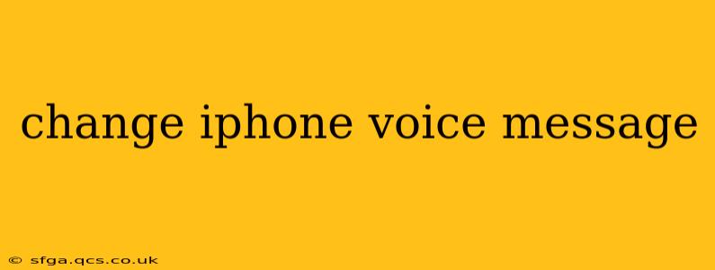 change iphone voice message