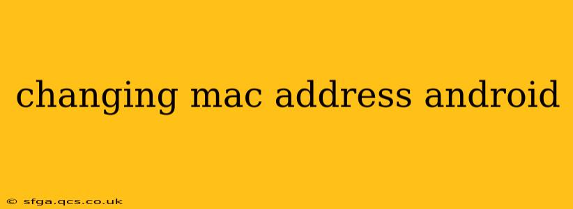 changing mac address android