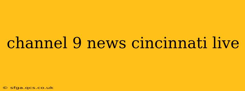 channel 9 news cincinnati live
