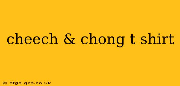 cheech & chong t shirt