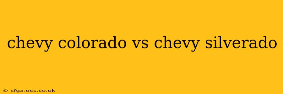 chevy colorado vs chevy silverado