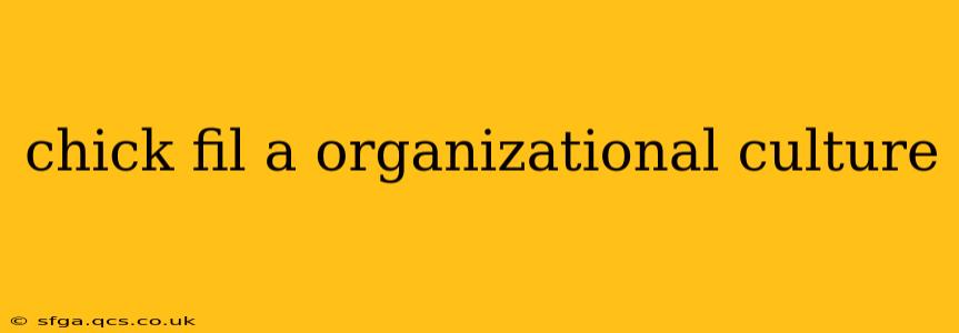 chick fil a organizational culture