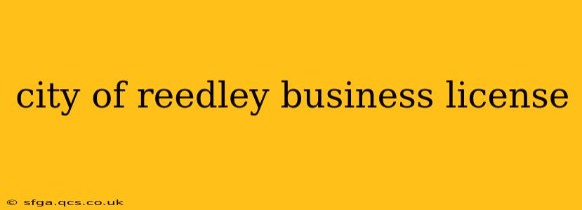city of reedley business license