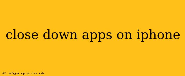 close down apps on iphone