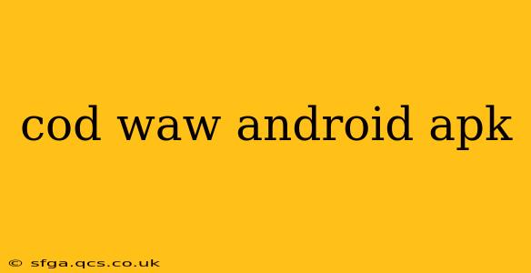 cod waw android apk