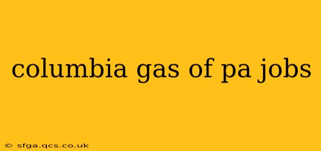 columbia gas of pa jobs