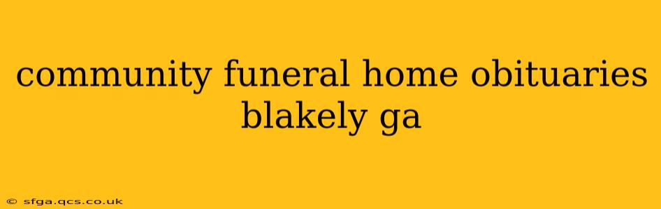 community funeral home obituaries blakely ga