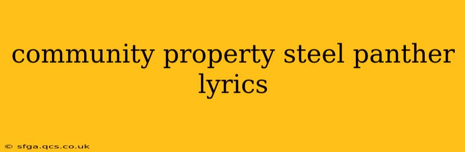 community property steel panther lyrics