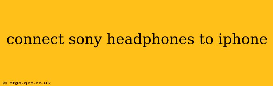 connect sony headphones to iphone