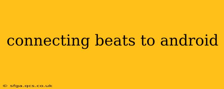 connecting beats to android