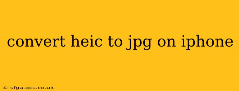 convert heic to jpg on iphone