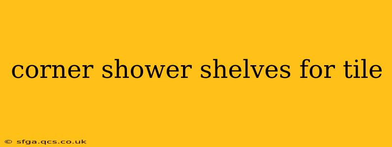 corner shower shelves for tile