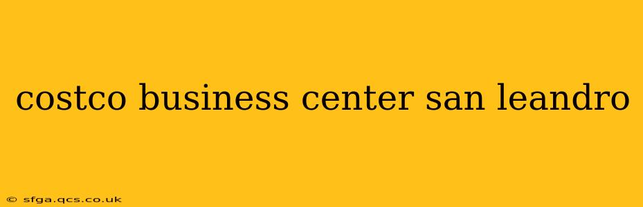 costco business center san leandro