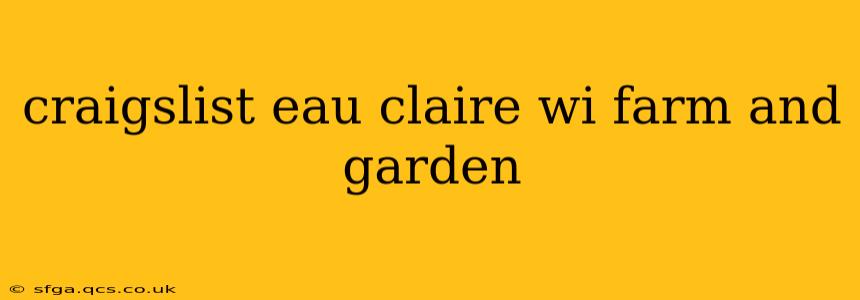 craigslist eau claire wi farm and garden