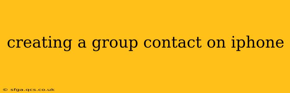 creating a group contact on iphone
