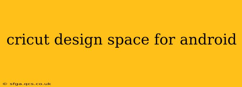cricut design space for android