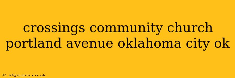 crossings community church portland avenue oklahoma city ok