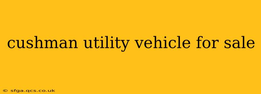 cushman utility vehicle for sale