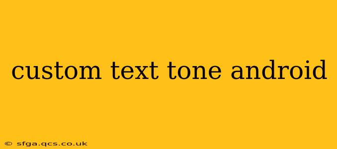 custom text tone android