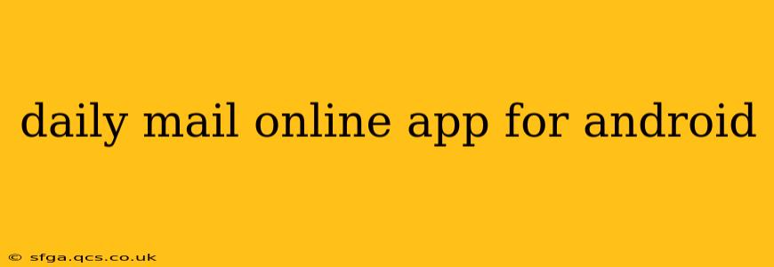 daily mail online app for android