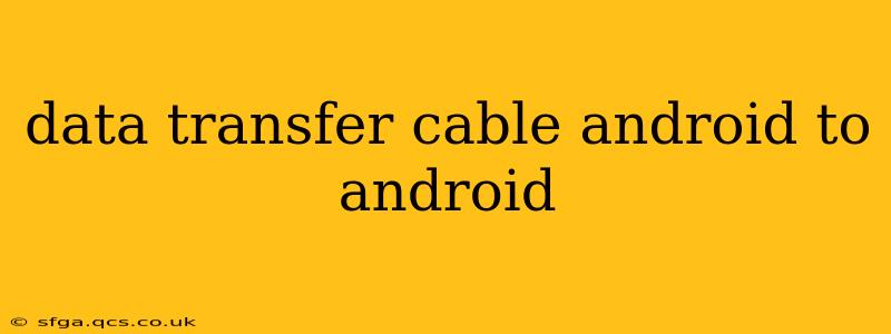data transfer cable android to android