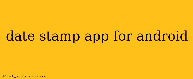 date stamp app for android