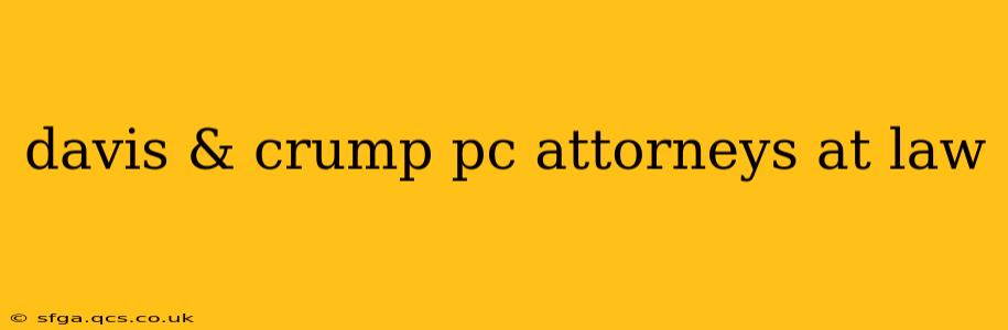 davis & crump pc attorneys at law