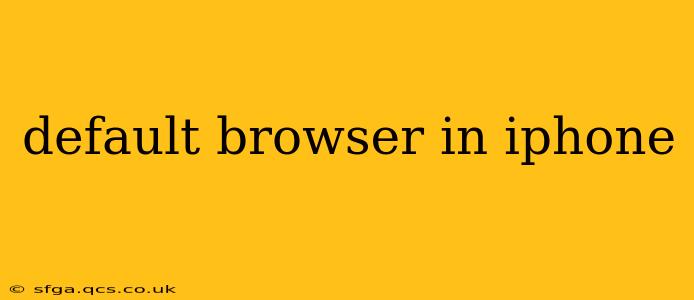 default browser in iphone