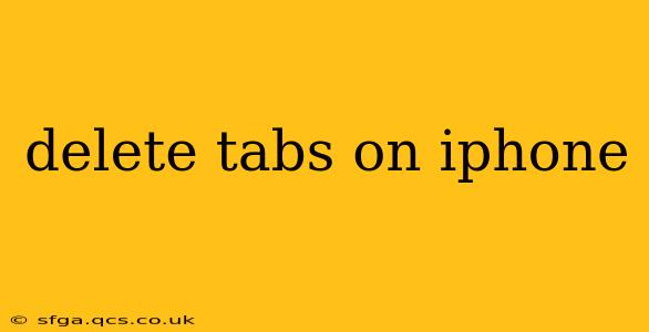 delete tabs on iphone