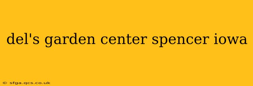 del's garden center spencer iowa