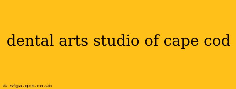 dental arts studio of cape cod